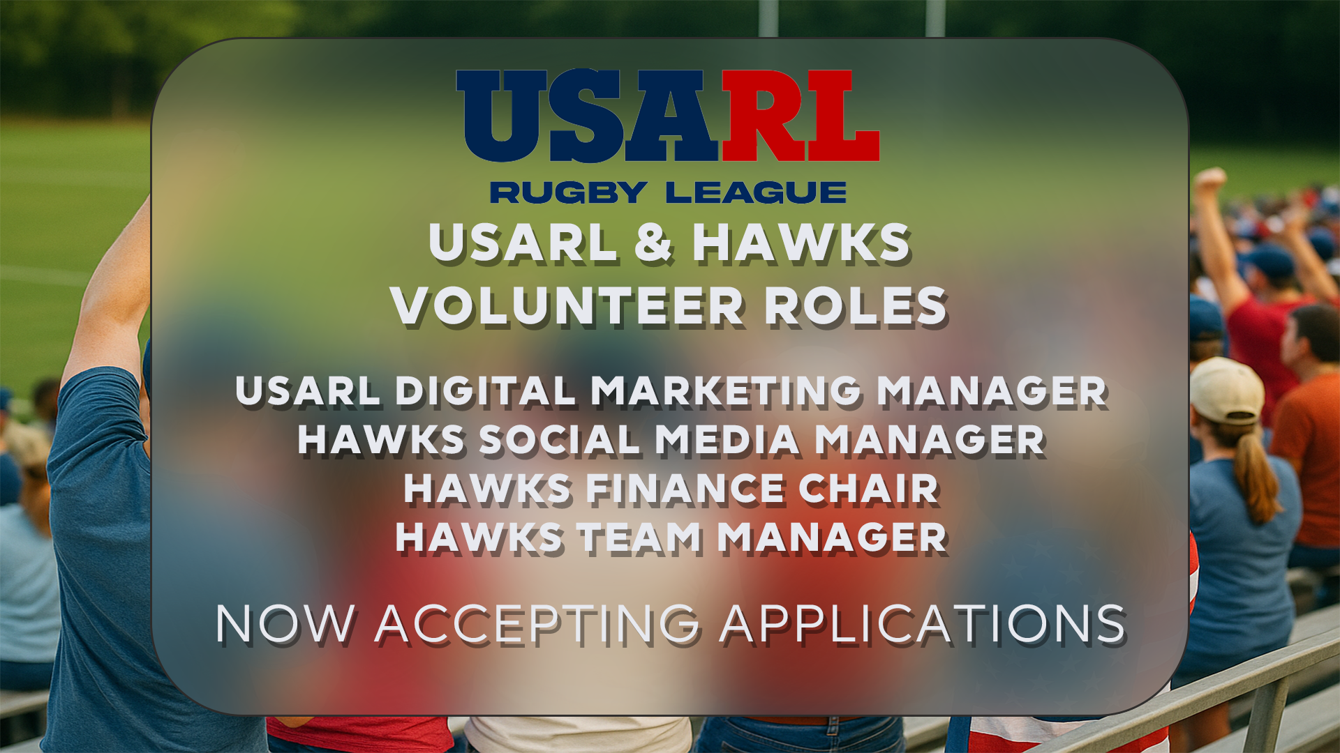 Now Accepting Applications: Volunteer Roles with USARL and USA Hawks